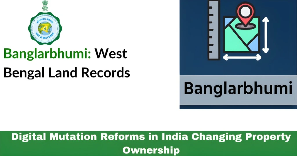 Digital Mutation Reforms in India Changing Property Ownership