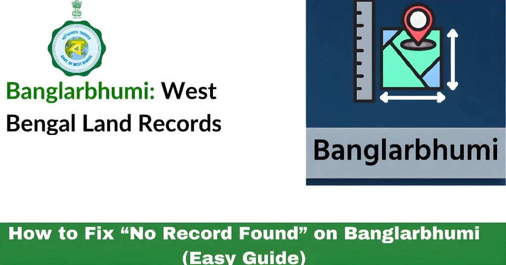 How to Fix “No Record Found” on Banglarbhumi (Easy Guide)