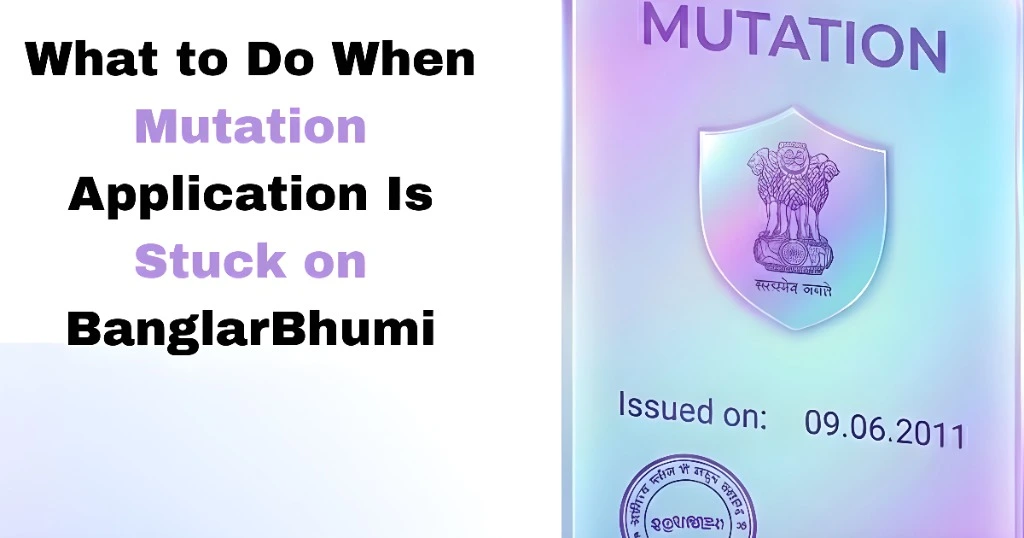 What to Do When Mutation Application Is Stuck on BanglarBhumi